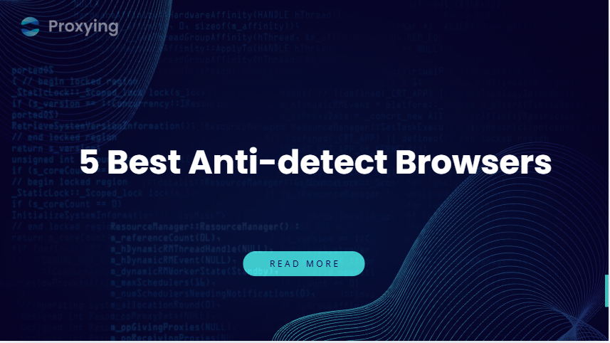 5 Best Anti-detect Browsers