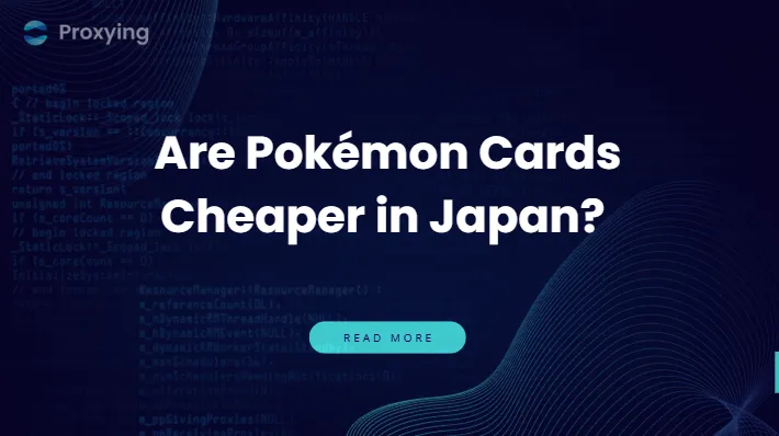 Are Pokémon Cards Cheaper in Japan? [Prices & How to Buy]