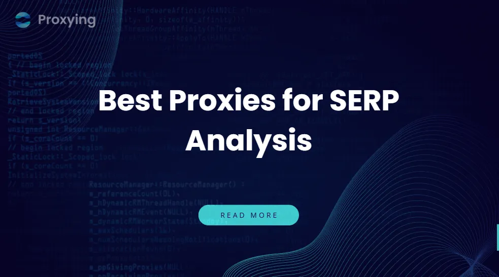 Best Proxies for SERP Analysis
