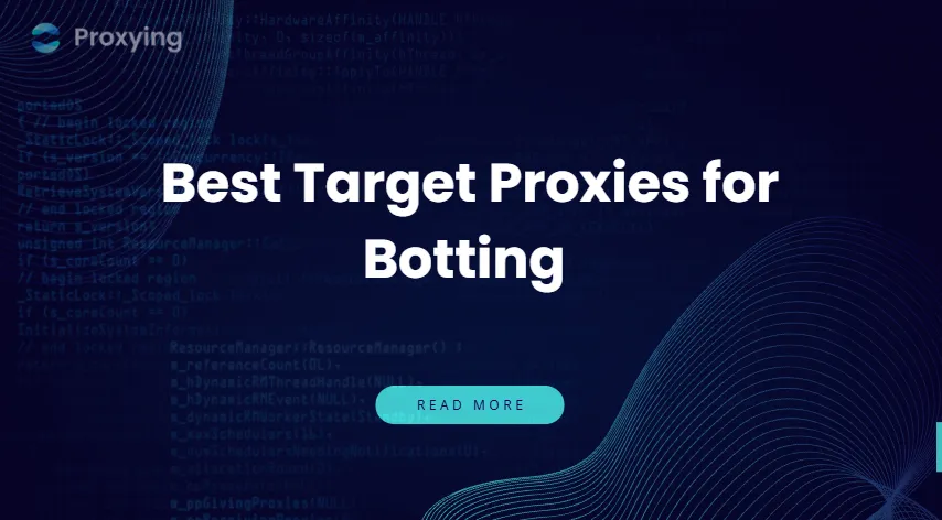 Best Target Proxies for Botting in 2026