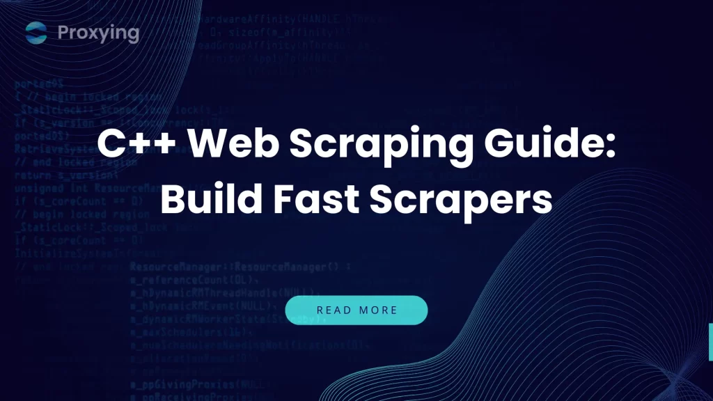 C++ Web Scraping Guide Build Fast Scrapers