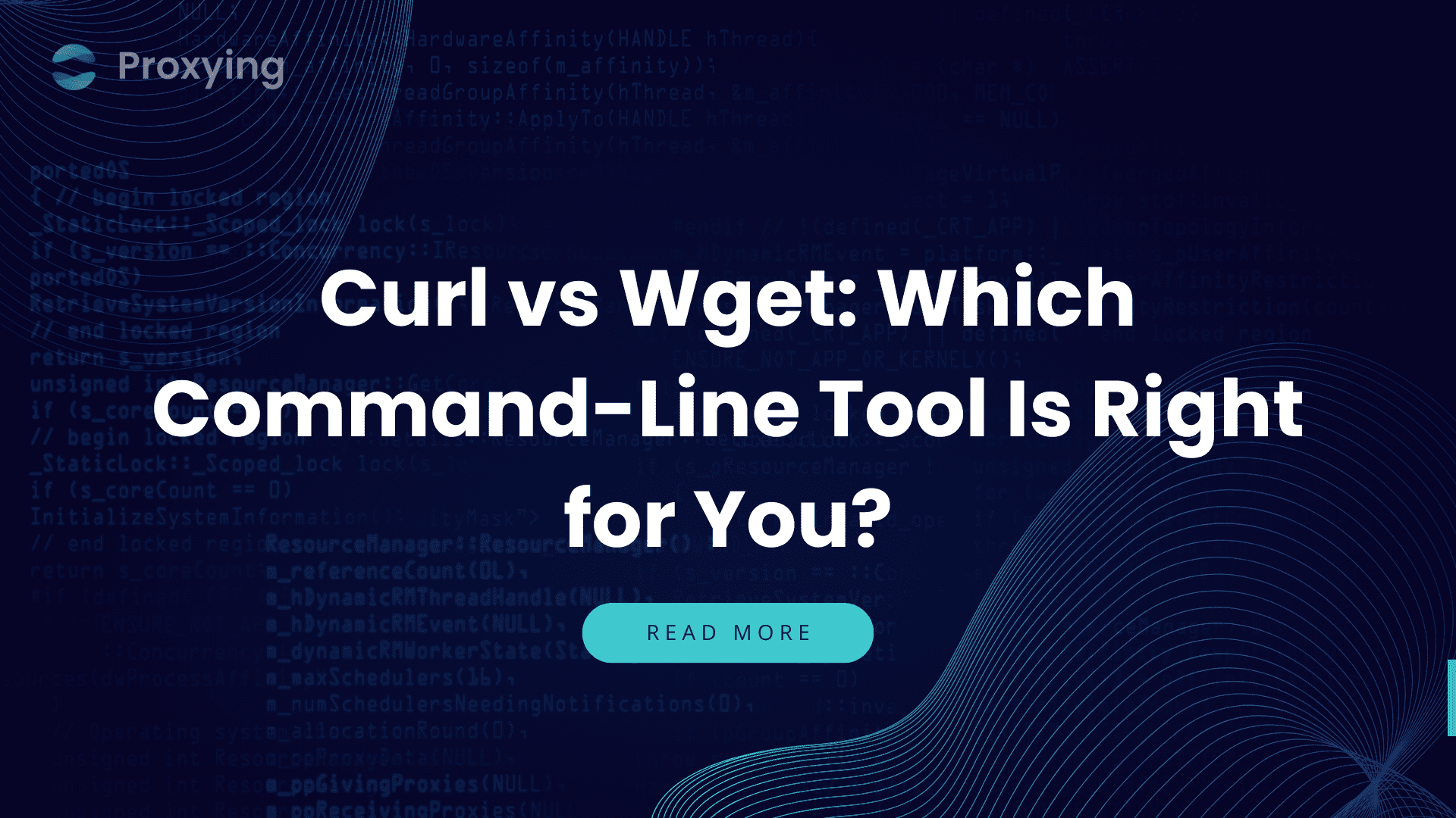 Curl vs Wget: Which Command-Line Tool Is Right for You? - Proxying