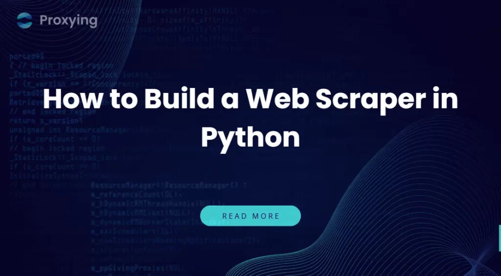 How to Build a Web Scraper in Python
