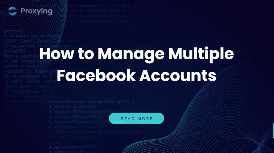 How to Manage Multiple Facebook Accounts
