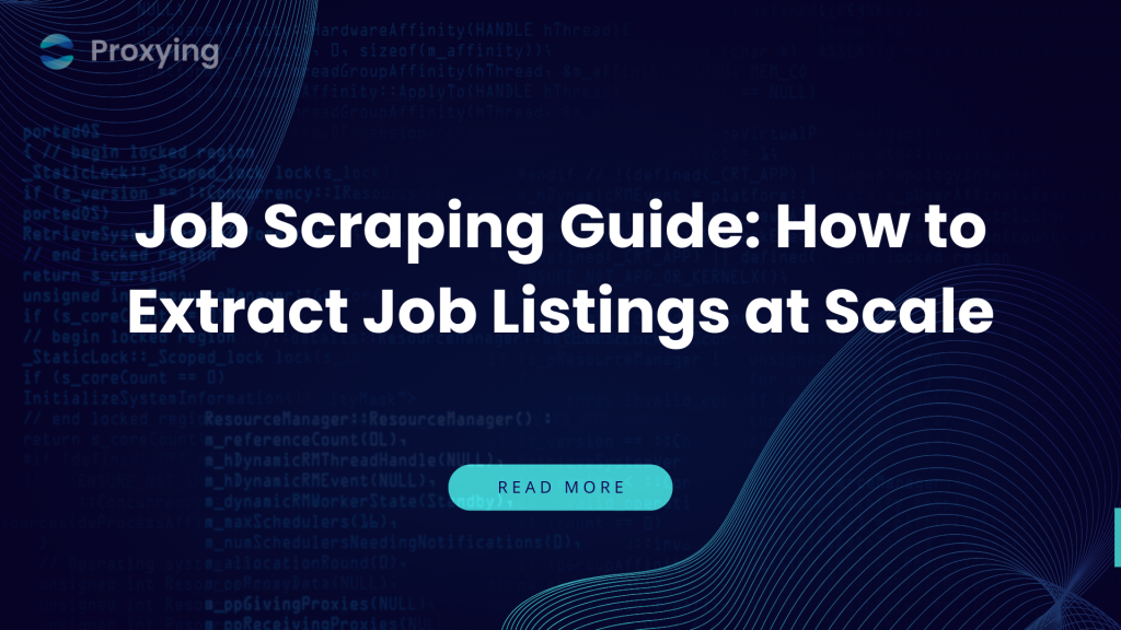 Job Scraping Guide How to Extract Job Listings at Scale