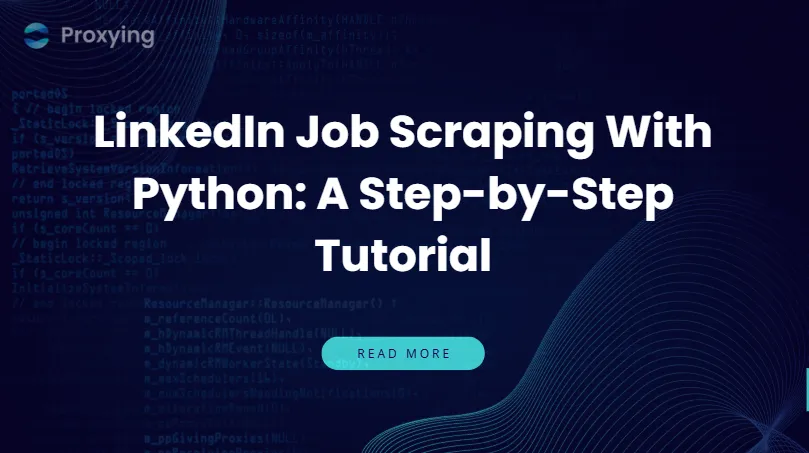 LinkedIn Job Scraping With Python: A Step-by-Step Tutorial