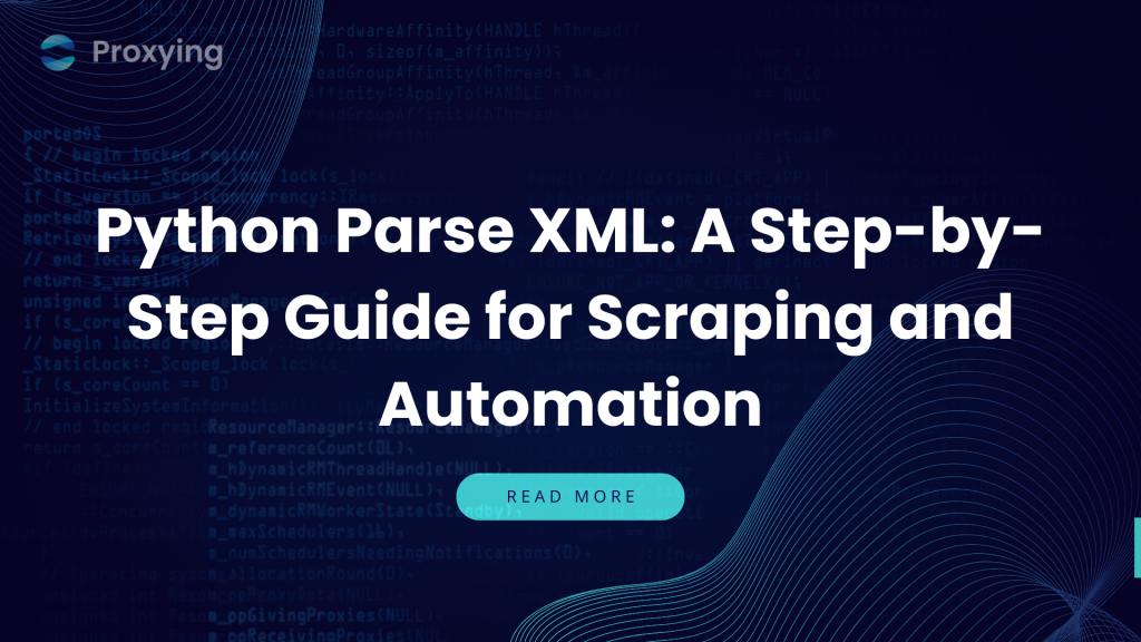 Python Parse XML A Step-by-Step Guide for Scraping and Automation