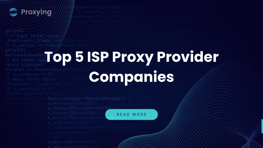 Top 5 ISP Proxy Provider Companies