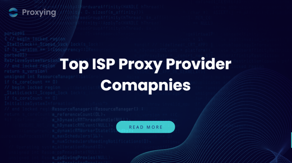 Top ISP Proxy Provider Companies