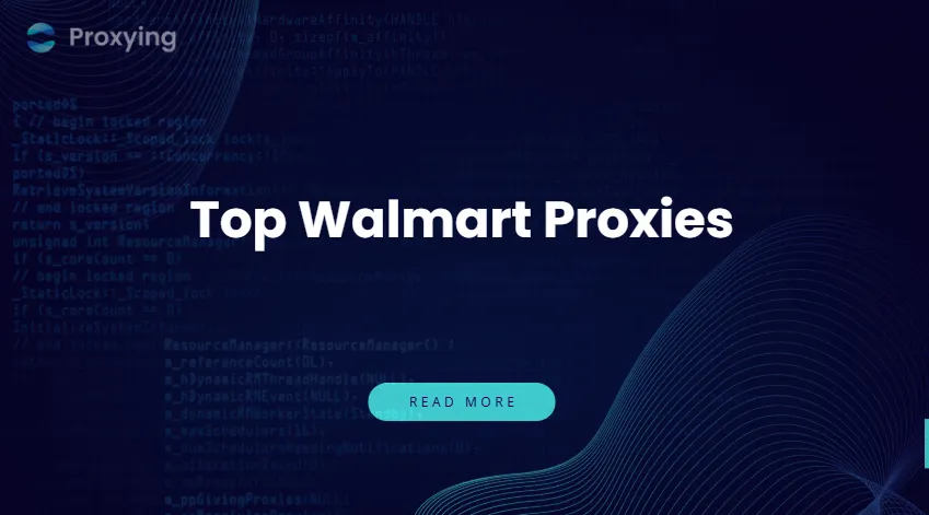 Top Walmart Proxies