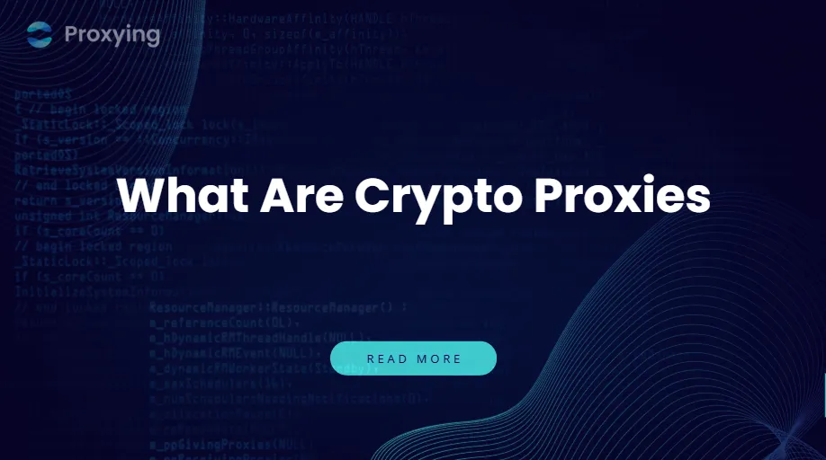What Are Crypto Proxies