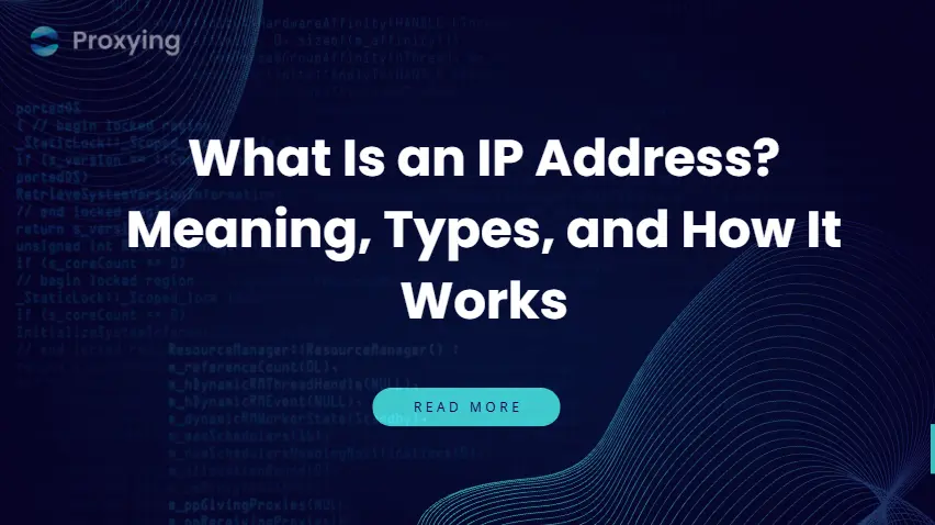 What Is an IP Address? Meaning, Types, and How It Works