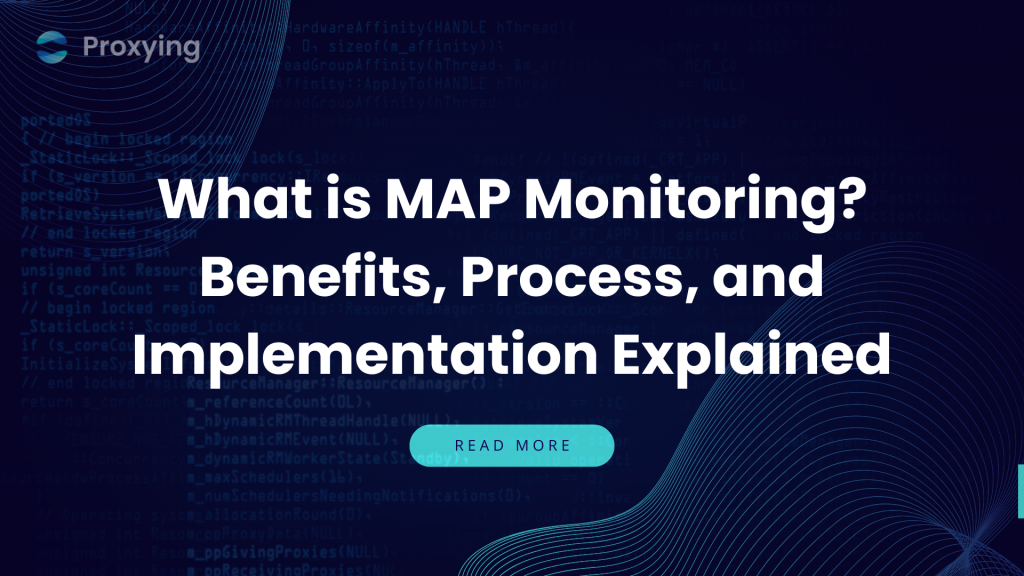 What is MAP Monitoring Benefits, Process, and Implementation Explained